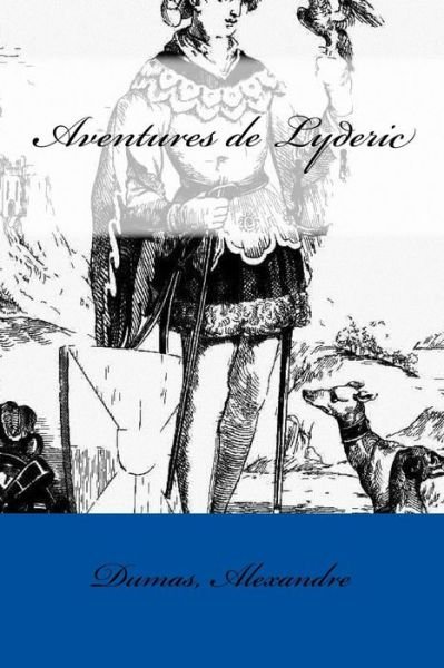 Cover for Dumas Alexandre · Aventures de Lyderic (Paperback Bog) (2017)