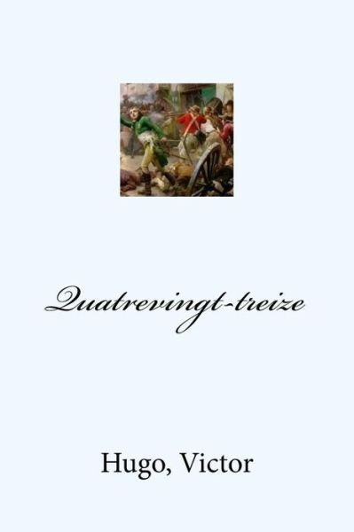 Cover for Hugo Victor · Quatrevingt-treize (Paperback Bog) (2017)