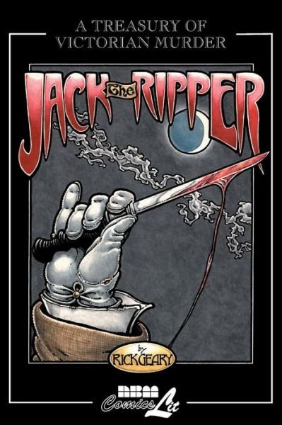 Cover for Rick Geary · Jack The Ripper: A Treasury of Victorian Murder (Paperback Bog) (2001)