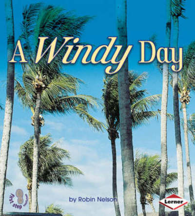 Cover for Robin Nelson · A Windy Day - First Step Non-fiction - Weather (Paperback Book) (2008)