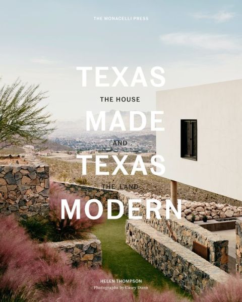 Cover for Helen Thompson · Texas Made / Texas Modern: The House and the Land (Gebundenes Buch) (2018)