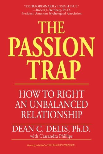 Cover for Dean C. Delis · The Passion Trap: Where is Your Relationship Going? (Paperback Book) (2002)