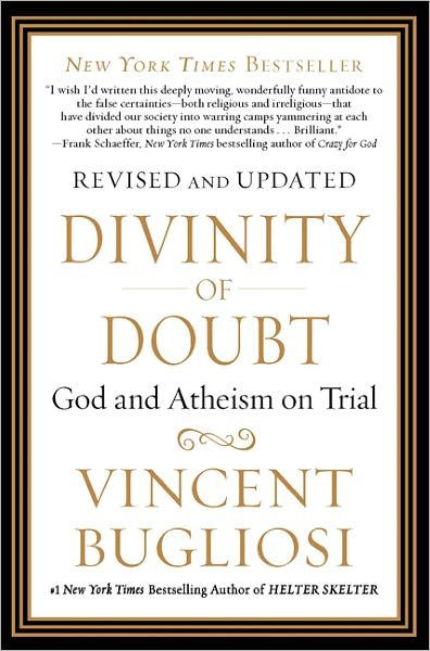 Cover for Vincent Bugliosi · Divinity of Doubt: God and Atheism on Trial (Pocketbok) [First Trade Paper edition] (2012)