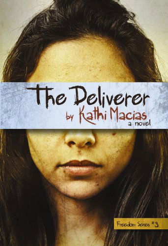 Cover for Kathi Macias · The Deliverer (Freedom) (Paperback Book) (2012)