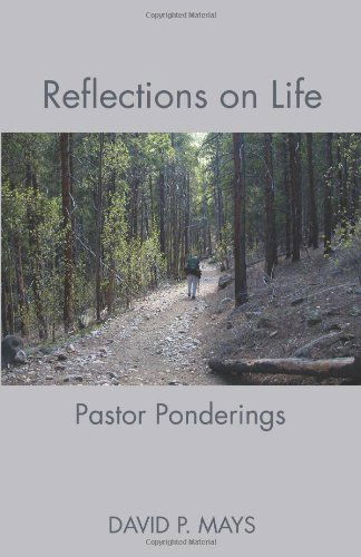 Cover for David P. Mays · Reflections on Life: Pastor Ponderings (Paperback Book) (2010)