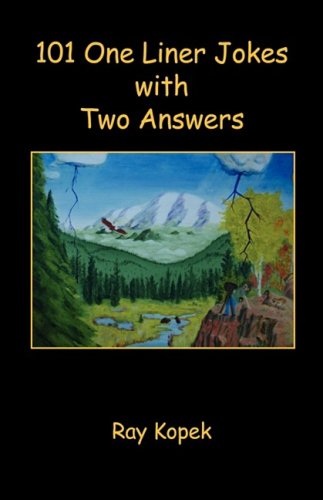 101 One Liner Jokes with Two Answers - Ray Kopek - Books - E-BookTime, LLC - 9781608620081 - February 1, 2009