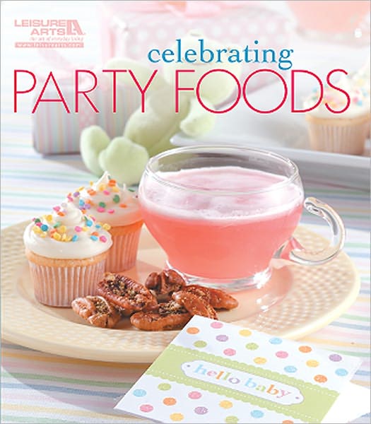 Cover for Leisure Arts · Celebrating Party Foods - Celebrating (Paperback Book) (2011)