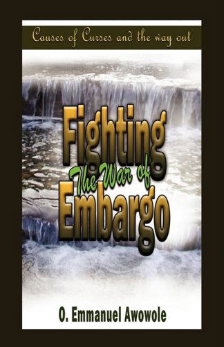 Cover for Emmanuel O. Awowole · Fighting the War of Embargo (Hardcover Book) (2010)