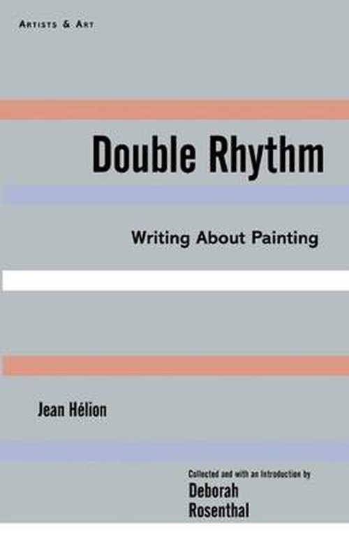 Cover for Jean Helion · Double Rhythm: Writings About Painting - Artists &amp; Art (Hardcover Book) (2014)