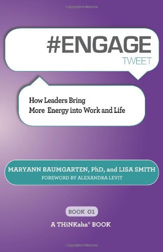 Cover for Lisa Smith · #engage Tweet Book01: How Leaders Bring More Energy into Work and Life (Paperback Book) (2013)