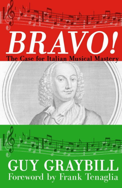 Bravo! - Guy Graybill - Książki - Sunbury Press, Inc. - 9781620062081 - 20 marca 2014