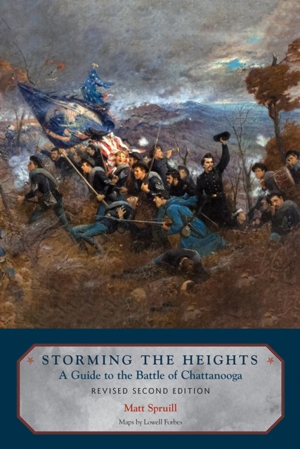 Cover for Matt Spruill · Storming The Heights: A Guide to the Battle of Chattanooga (Taschenbuch) (2024)