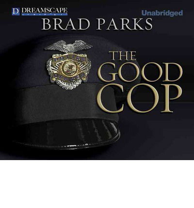 Cover for Brad Parks · The Good Cop (Carter Ross Mysteries) (Hörbuch (CD)) [Unabridged edition] (2013)