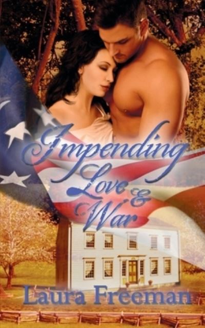 Cover for Laura Freeman · Impending Love and War (Pocketbok) (2014)