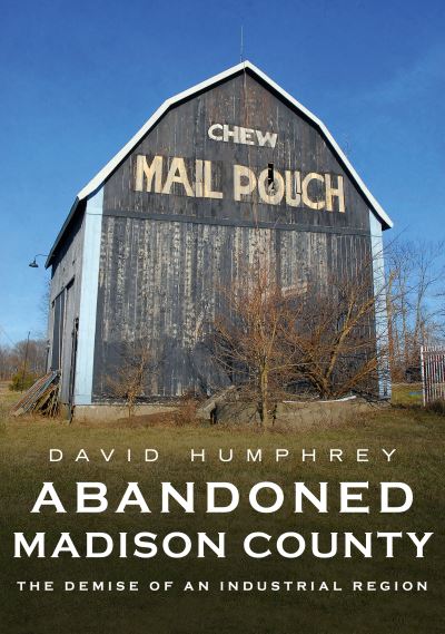 Abandoned Madison County - David Humphrey - Książki - America Through Time - 9781634993081 - 29 marca 2021