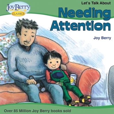 Cover for Joy Berry · Let's Talk about Needing Attention (Book) (2020)