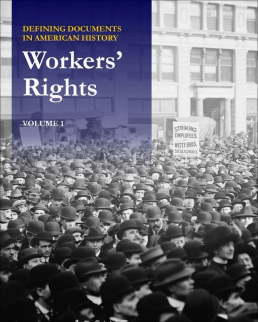 Cover for Salem Press · Defining Documents in American History: Workers' Rights - Defining Documents In American History (Gebundenes Buch) (2024)