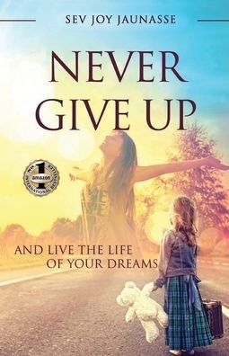 Cover for Sev Joy Jauansse · Never Give Up (Paperback Book) (2021)
