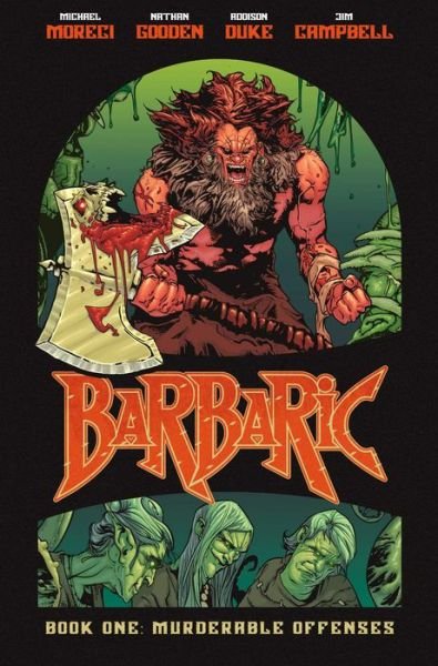 Barbaric Vol. 1, 1 - Michael Moreci - Books - VAULT COMICS - 9781638490081 - November 30, 2021