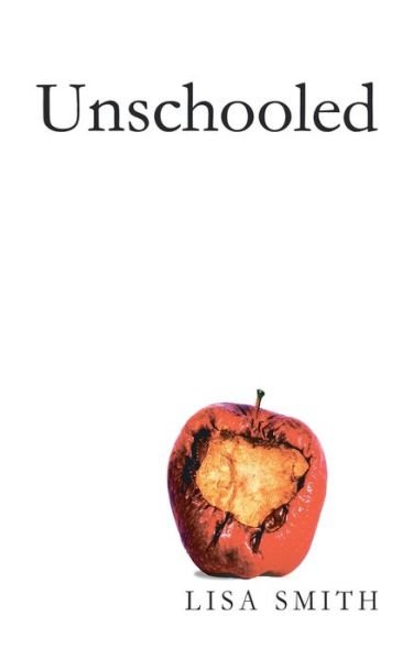 Cover for Lisa Smith · Unschooled (Paperback Bog) (2018)