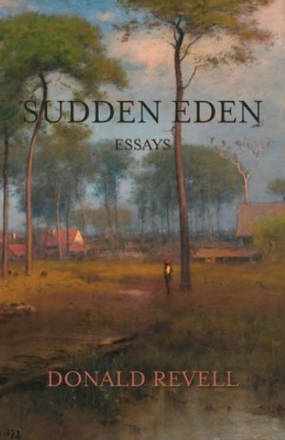 Cover for Donald Revell · Sudden Eden (Book) (2019)