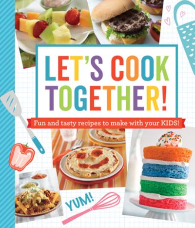 Cover for Publications International Ltd. · Let's Cook Together! (Hardcover Book) (2021)