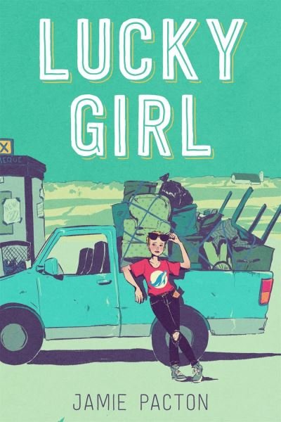 Cover for Jamie Pacton · Lucky Girl (Hardcover Book) (2021)