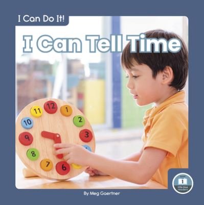 Cover for Meg Gaertner · I Can Do It! I Can Tell Time (Paperback Book) (2022)