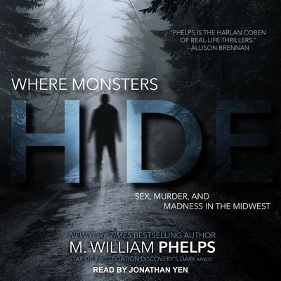 Cover for M William Phelps · Where Monsters Hide (CD) (2019)