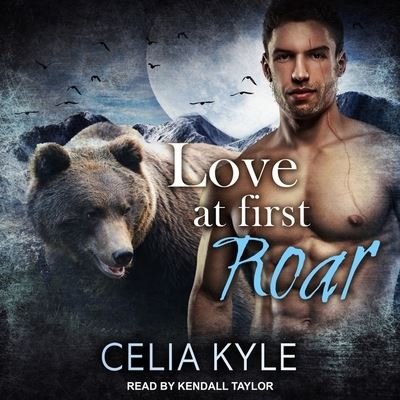 Cover for Celia Kyle · Love at First Roar (CD) (2017)