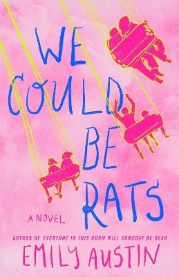 Cover for Emily Austin · We Could Be Rats: A Novel (Paperback Book) [Local edition] (2025)