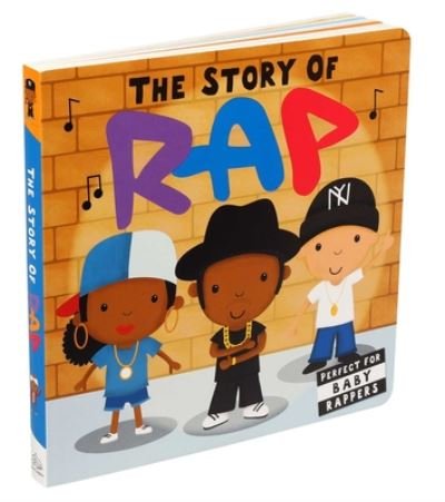 Cover for Editors of Caterpillar Books · Story of Rap (Board book) (2019)