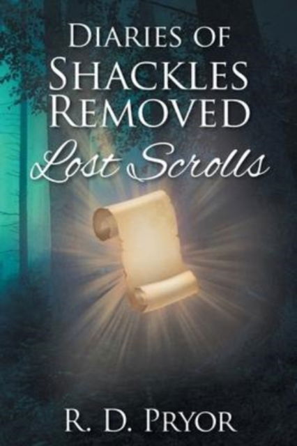 Cover for R D Pryor · Diaries of Shackles Removed (Paperback Book) (2022)