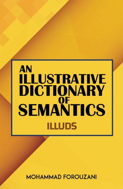 Cover for Mohammad Forouzani · Illustrative Dictionary of Semantics (Hardcover Book) (2023)