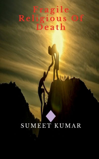 Cover for Sumeet Kumar · Fragile Religious Of Death (Pocketbok) (2021)