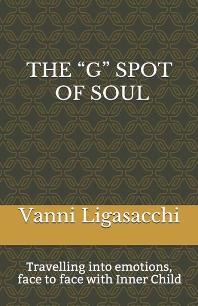 Cover for Vanni Ligasacchi · The G Spot of Soul (Paperback Book) (2019)