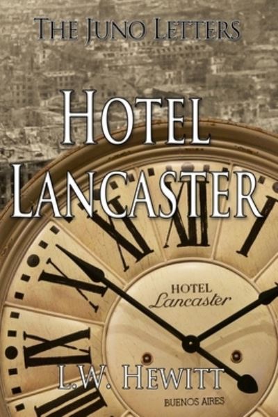 Cover for L W Hewitt · Hotel Lancaster (Paperback Book) (2019)