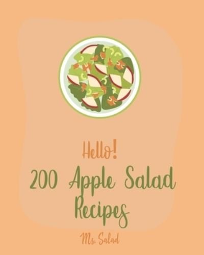 Cover for MS Salad · Hello! 200 Apple Salad Recipes (Paperback Bog) (2019)