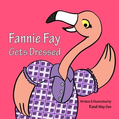 Cover for Randi May Gee · Fannie Fay Gets Dressed (Paperback Book) (2022)