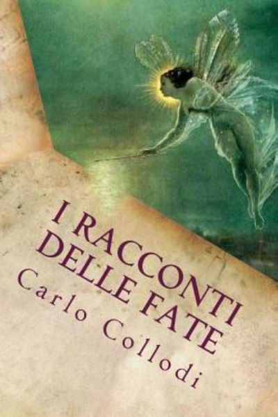 Cover for Carlo Collodi · I racconti delle fate (Paperback Bog) [Italian edition] (2018)