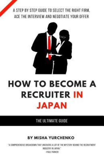 Cover for Misha Yurchenko · How to Become a Recruiter in Japan (Paperback Book) (2018)