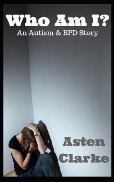 Cover for Asten Clarke · Who Am I? (Pocketbok) (2018)