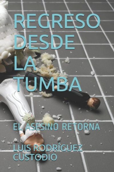 Cover for Rodr · Regreso Desde La Tumba (Paperback Book) (2018)