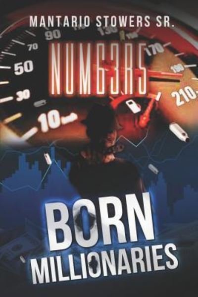 Born Millionaires - Mantario Stowers - Kirjat - Independently Published - 9781730879081 - tiistai 6. marraskuuta 2018