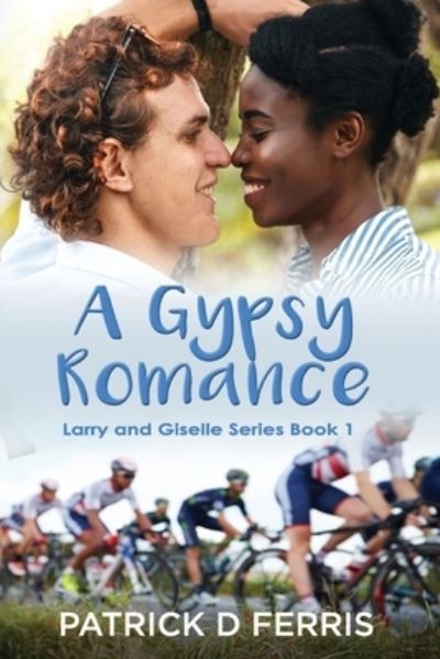 Cover for Patrick D. Ferris Ferris · A Gypsy Romance (Paperback Book) (2018)