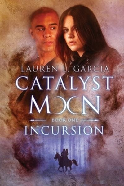 Cover for Lauren L Garcia · Catalyst Moon (Paperback Book) (2016)