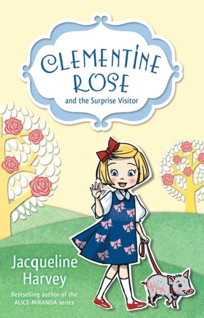 Cover for Jacqueline Harvey · Clementine Rose and the Surprise Visitor 1 (Buch) (2020)