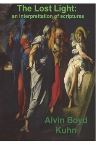 Cover for Alvin Boyd Kuhn · The Lost Light (Paperback Book) (2021)