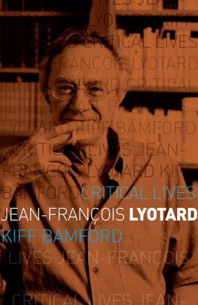 Cover for Kiff Bamford · Jean-Francois Lyotard - Critical Lives (Pocketbok) (2017)