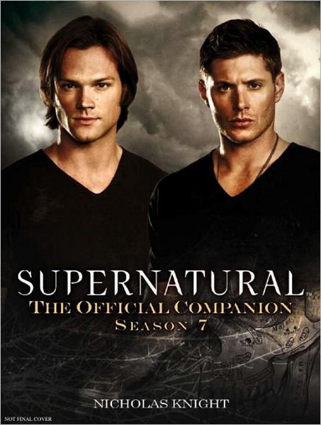 Cover for Nicholas Knight · Supernatural: The Official Companion Season 7 - Supernatural: The Official Companion (Paperback Book) (2012)